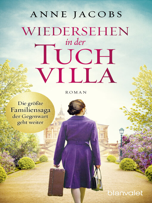 Titeldetails für Wiedersehen in der Tuchvilla nach Anne Jacobs - Verfügbar